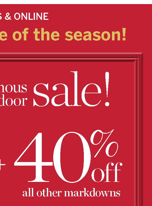 In stores & online 40% off all other markdowns | Shop Sale