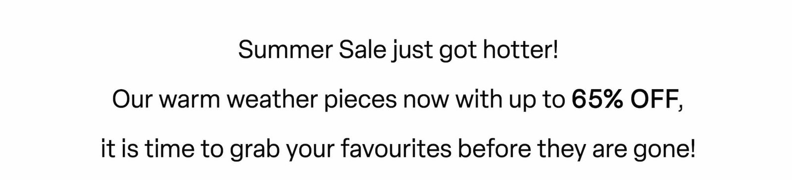 Summer Sale just got hotter!