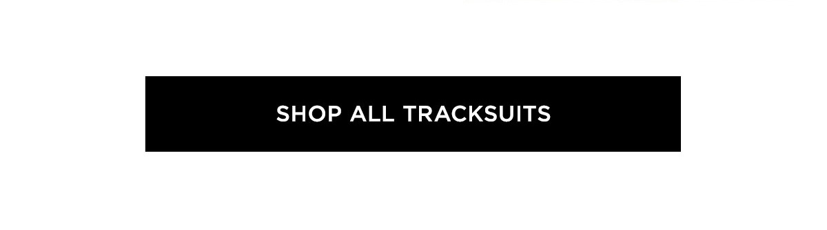 [Shop All Tracksuits]