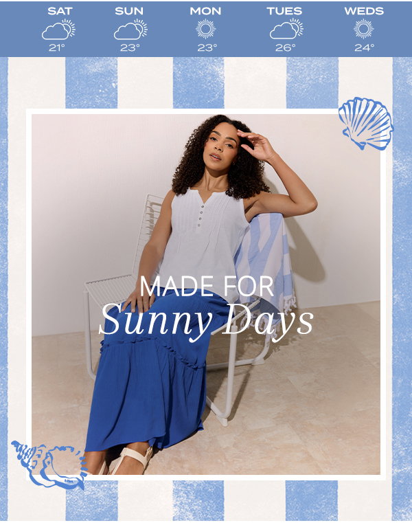 Made For Sunny Days