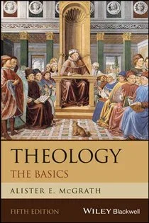 Theology, by Alister E. McGrath