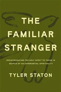 The Familiar Stranger, by Tyler Staton