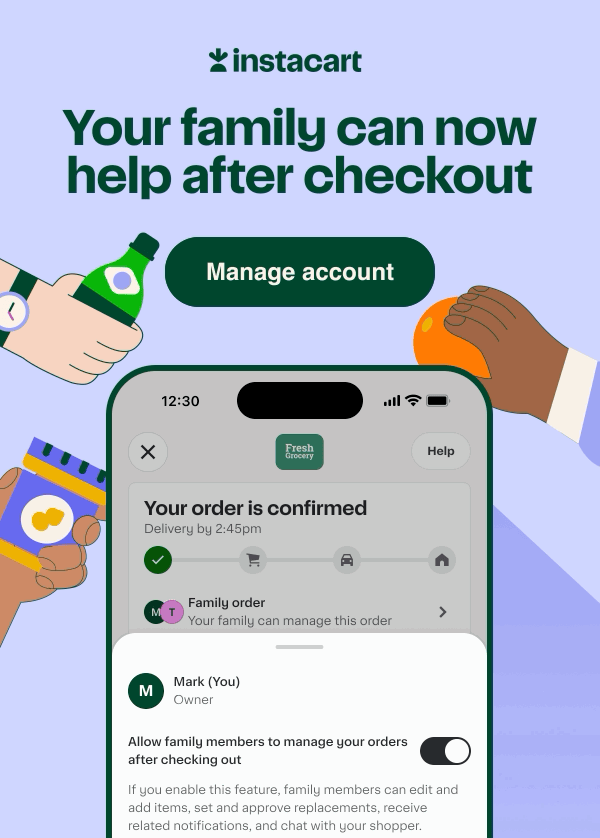 Your family can now help after checkout: Manage account