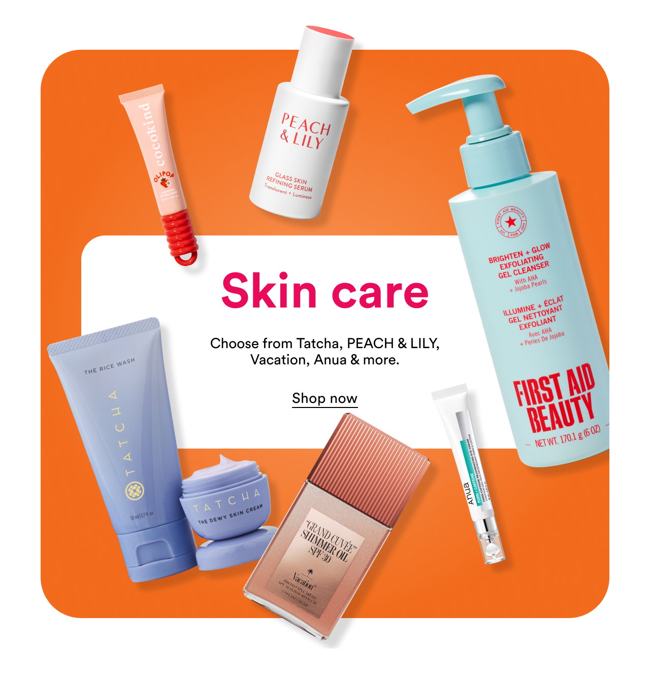Skin care | Choose from Tatcha, PEACH & LILLY, Vacation, Anua & more | Shop now