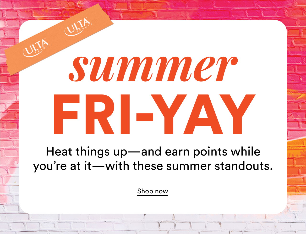 Summer Fri-Yay | Heat things up - and earn points while you're at it-with these summer standouts | Shop now