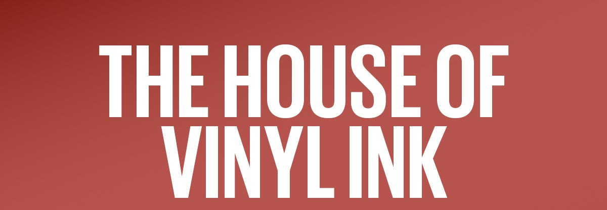 The House of Vinyl Ink