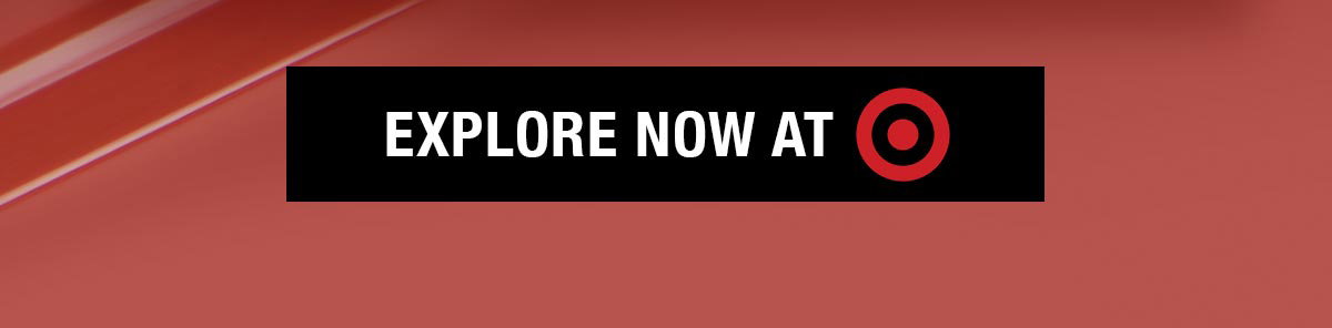 Explore Now at Target