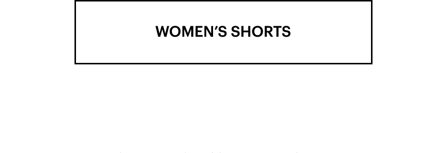 Shop Women's Shorts.