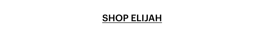 Shop Elijah.