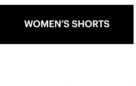 Shop Women's Shorts.
