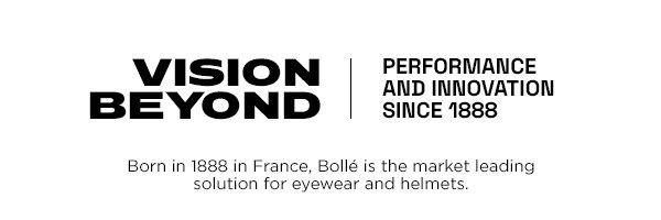 Vision Beyond. Performance and Innovation Since 1888.