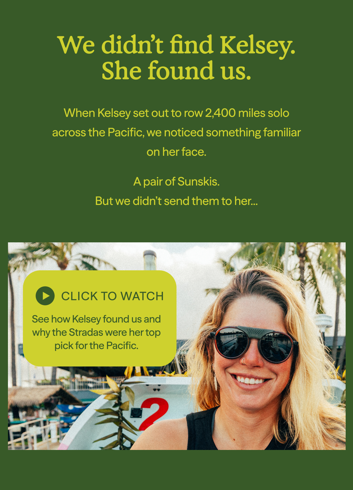 Click To Watch Why Kelsey Chose Sunski