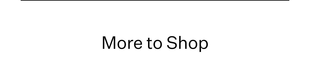 More to Shop