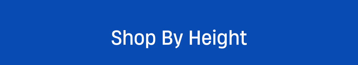 Shop By Height