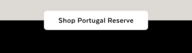 Shop Portugal Reserve