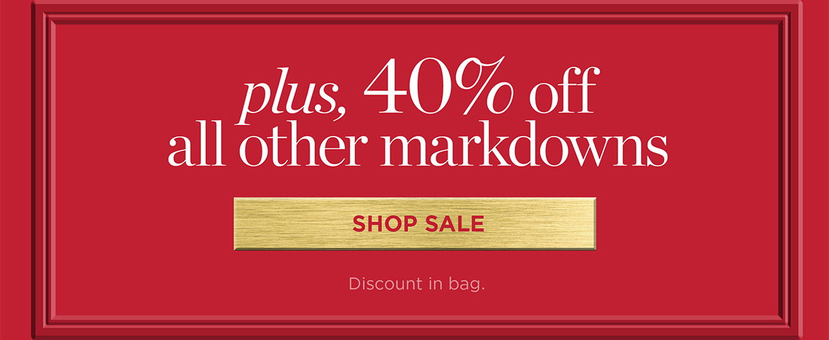 40% off all other markdowns | Shop Sale