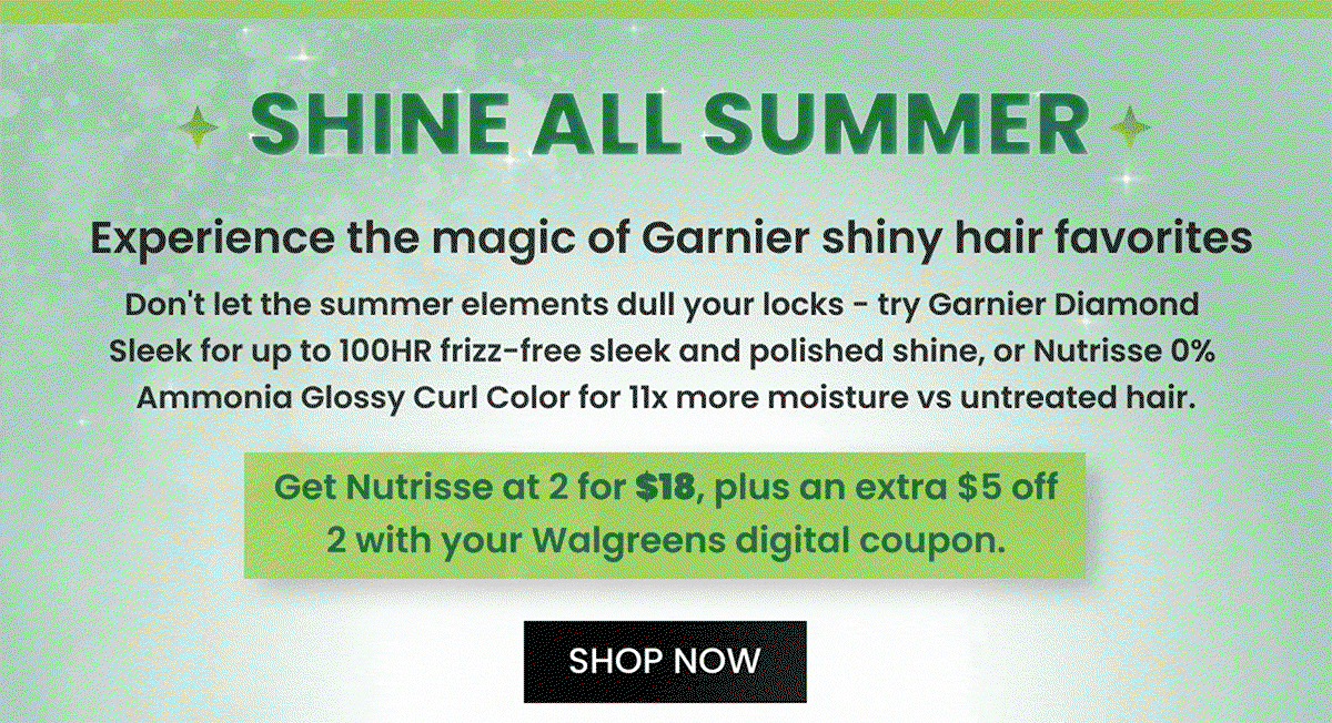 Shop Garnier deals at Walgreens! Get Nutrisse at 2 for $18, plus an extra $5 off 2.