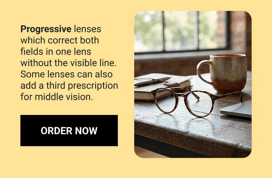 Progressive lenses. Order Now