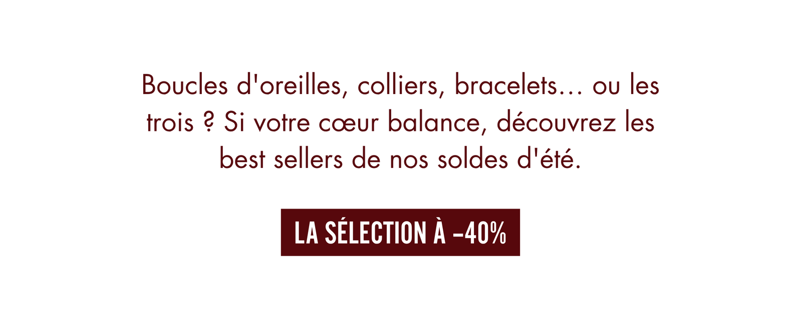 La sélection à -40%