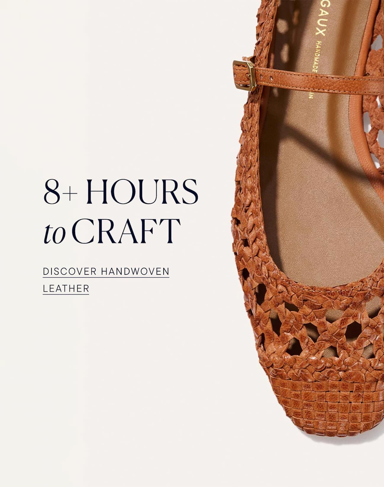 8+ hours to craft. Discover handwoven leather. 