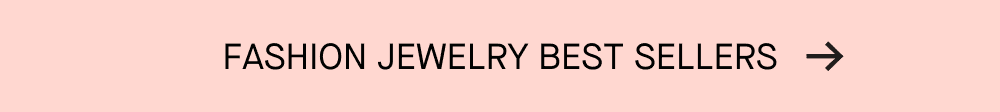 FASHION JEWELRY BEST SELLERS