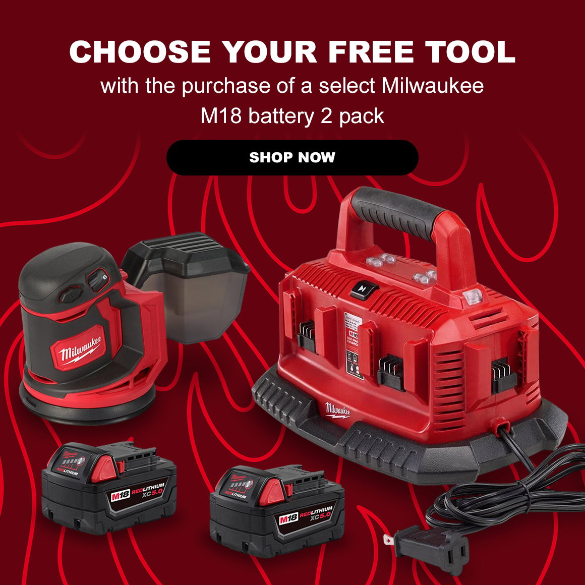 CHOOSE YOUR FREE TOOL | with the purchase of a select Milwaukee M18 battery 2 pack | Shop Now