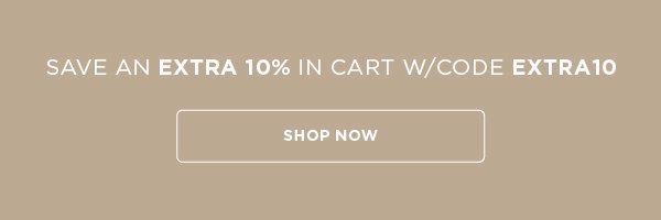 Save an extra 10% in cart with code EXTRA10