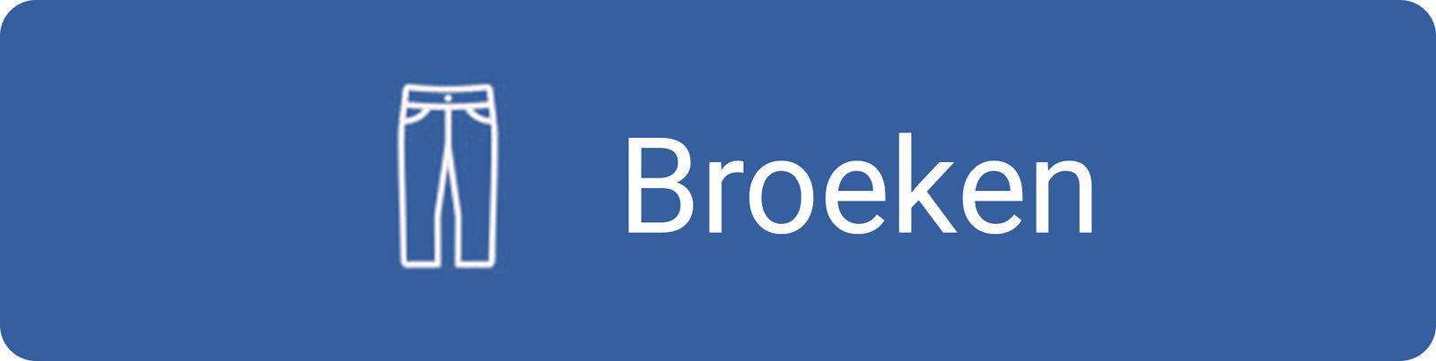 Broeken