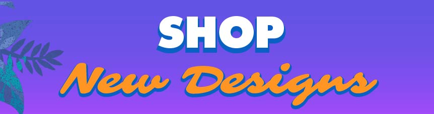 shop new designs