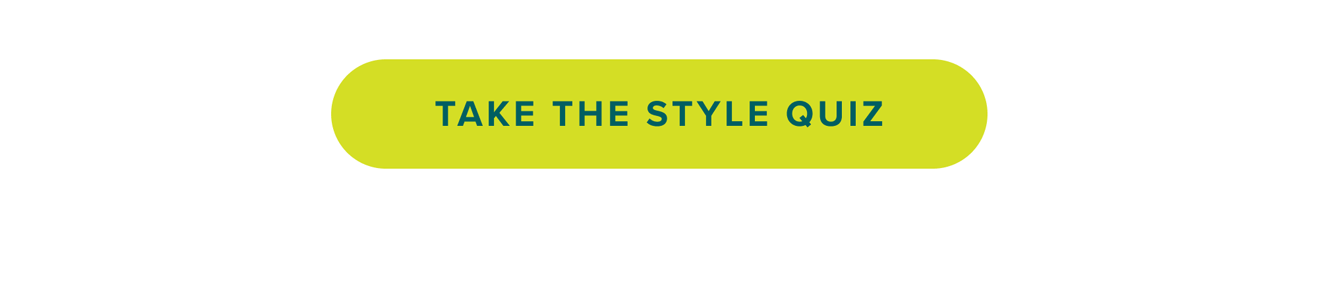 Take the Style Quiz