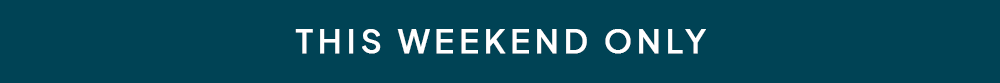This Weekend Only