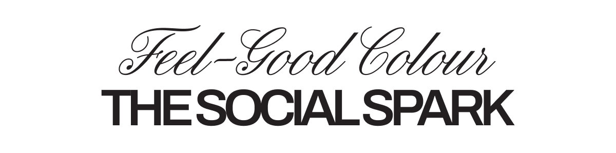FEEL-GOOD COLOUR THE SOCIAL SPARK