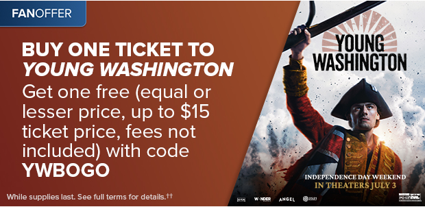 BUY ONE TICKET TO YOUNG WASHINGTON GET ONE FREE WITH CODE YWBOGO††