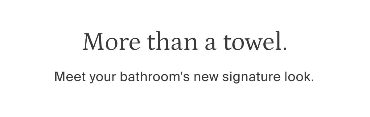 more than a towel