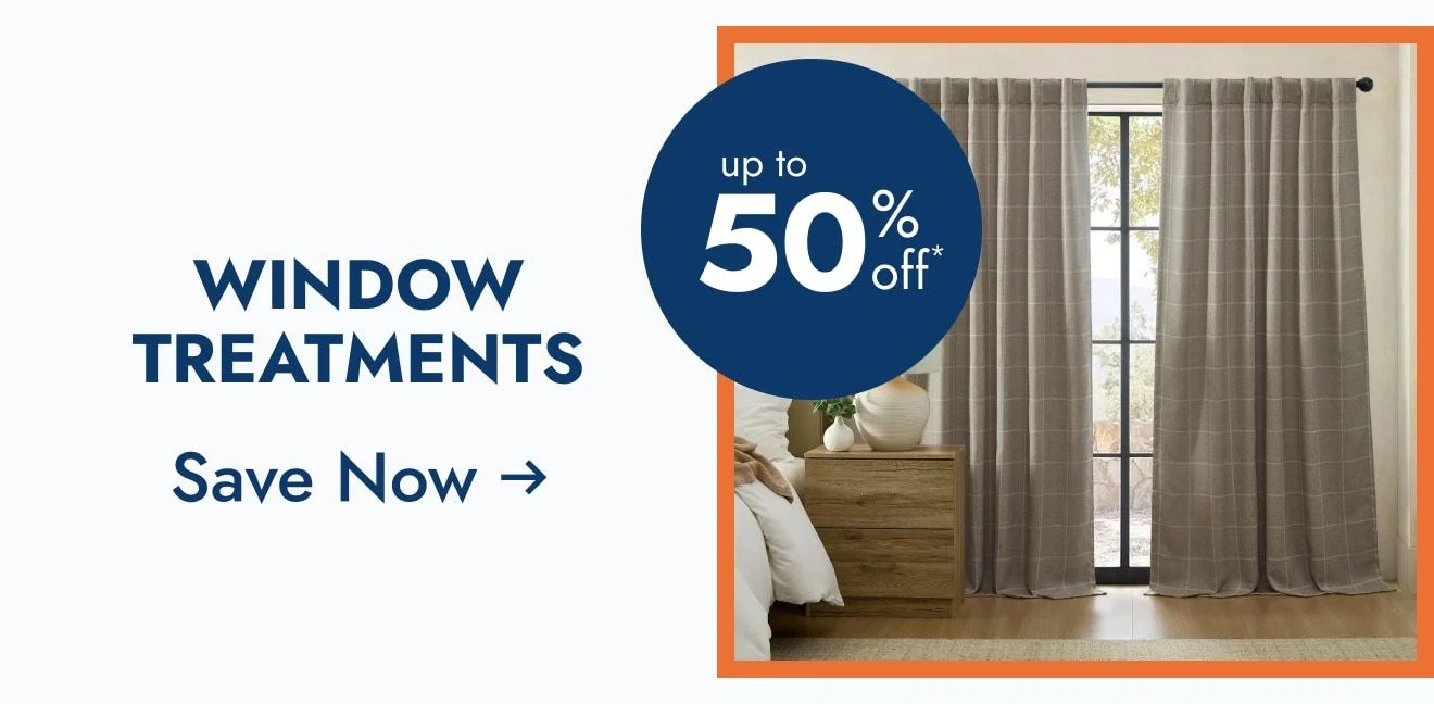 Window Treatments up to 50% off 