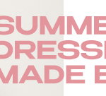SUMMER DRESSING MADE EASY