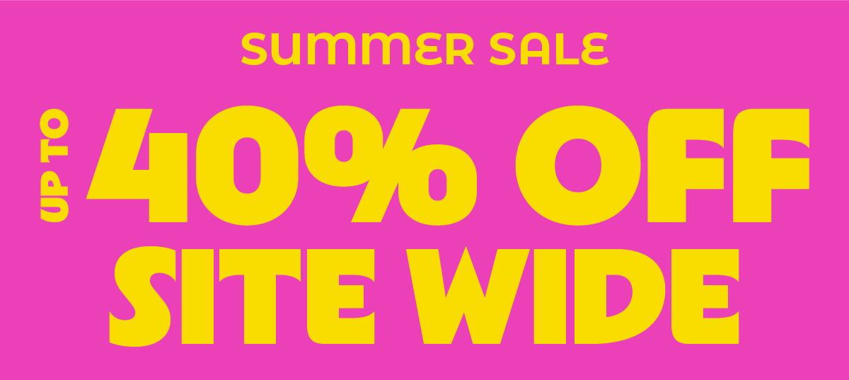 Up to 40% Off | Summer Sale