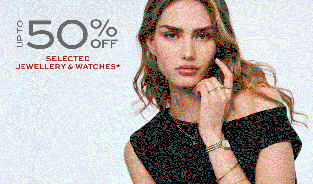 Up To 50% Off Jewellery & Watches