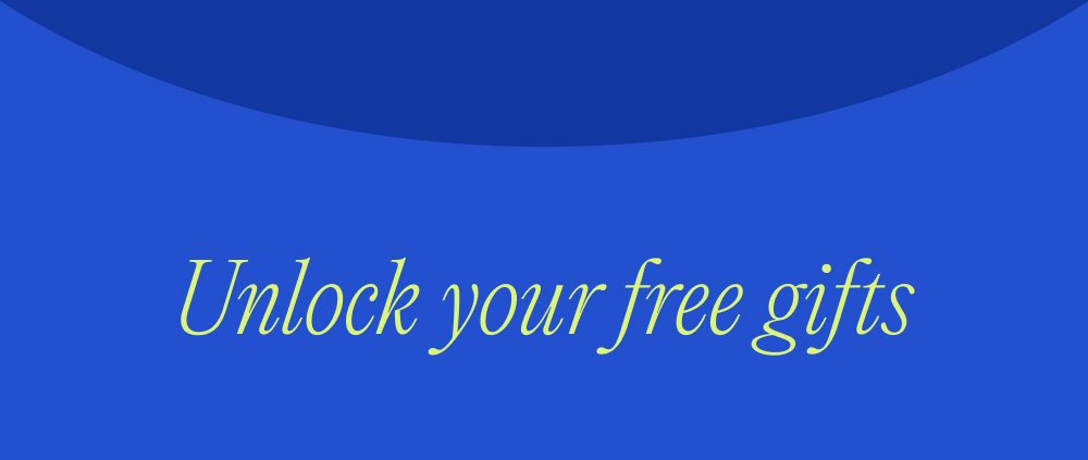 Unlock your free gifts