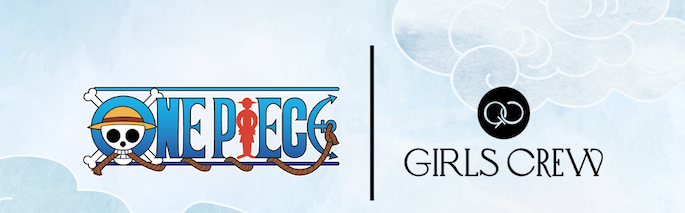 ONE PIECE | Girls Crew