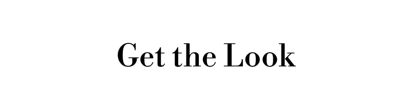 Get the Look. 