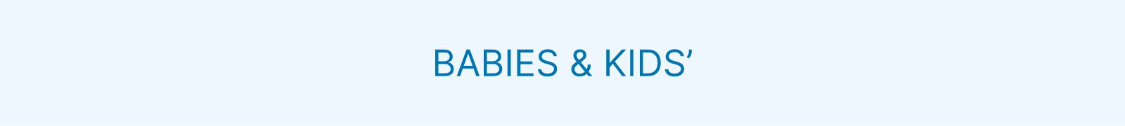 Babies and Kids