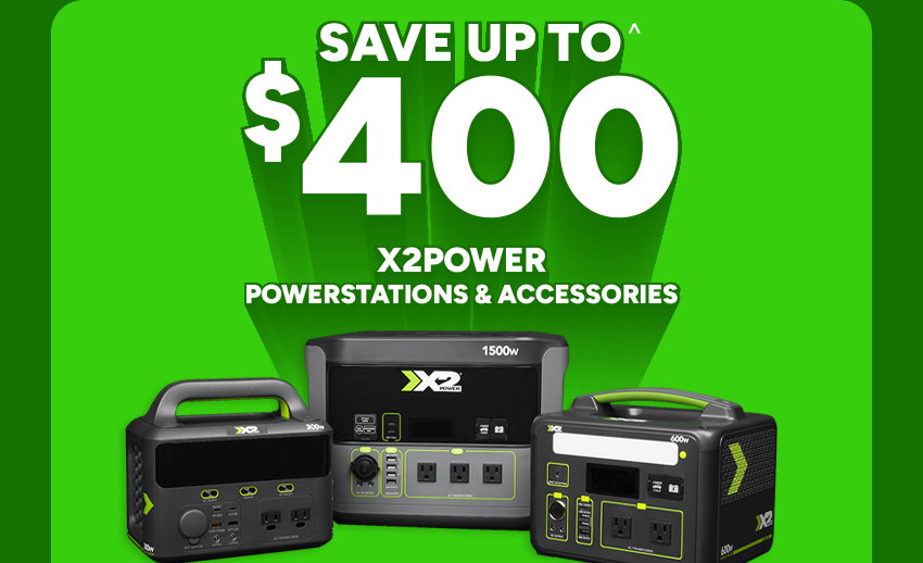 save up to $400 X2Power Powerstations  & accessories