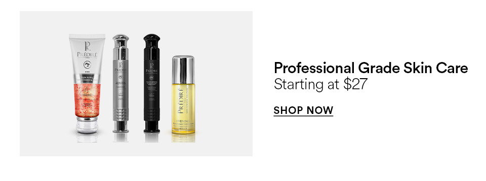 Professional grade skin care - Starting at $27 - SHOP NOW >
