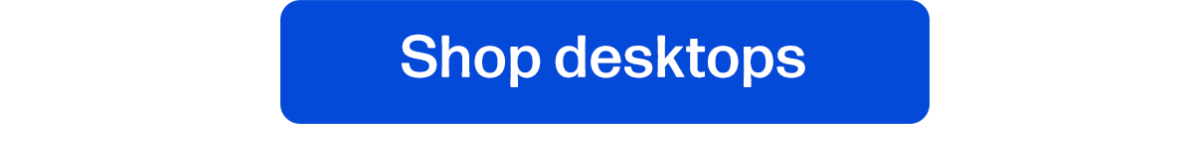 Shop desktops