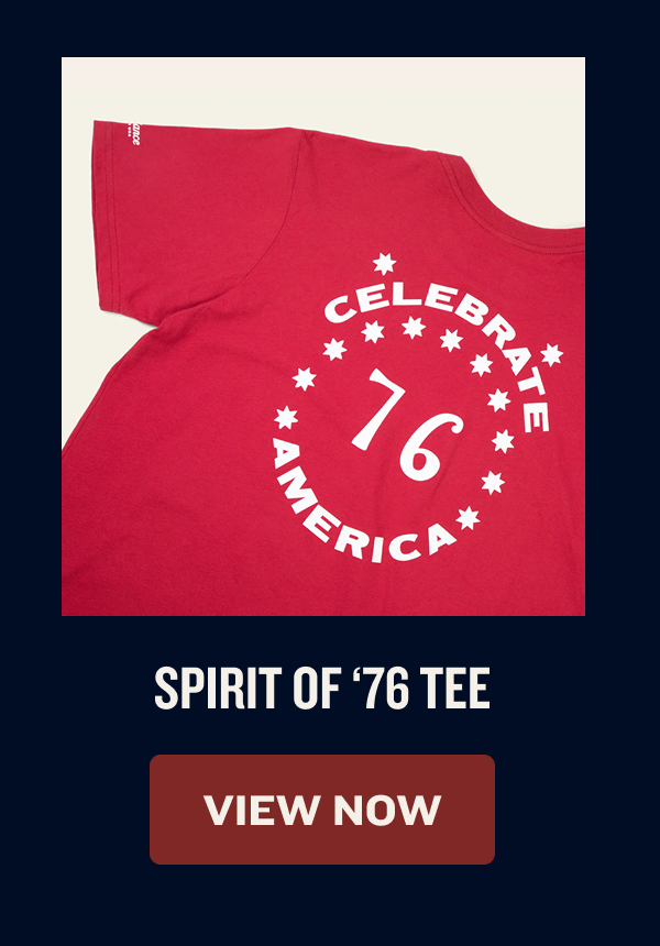 Spirit of '76 Tee | VIEW NOW
