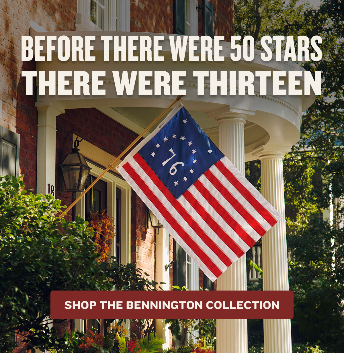 Before There Were 50 Stars There Were Thirteen | SHOP NOW