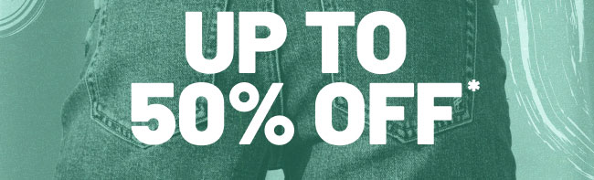 Up to 50% off*
