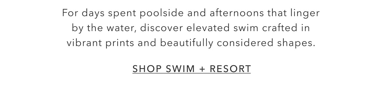SHOP SWIM + RESORT