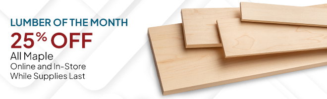 25% Off Dimensional Maple, Online and In-Store while Supplies Last